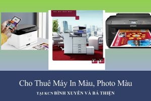 Cho thuê máy in màu, photocopy màu tại KCN Bình Xuyên và Bá Thiện