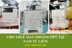 Cho thuê máy photocopy tại Nam Từ Liêm, Hà Nội