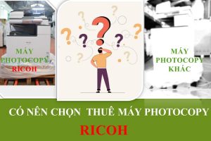 Thuê máy photocopy Ricoh có tốt không?