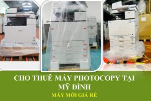 Cho thuê máy photocopy tại Mỹ Đình